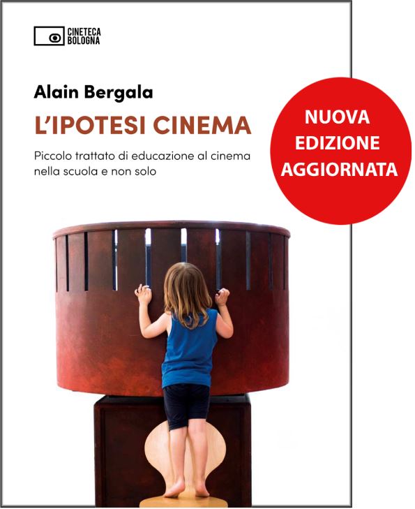 L'ipotesi cinema. Piccolo trattato di educazione al cinema nelle scuol