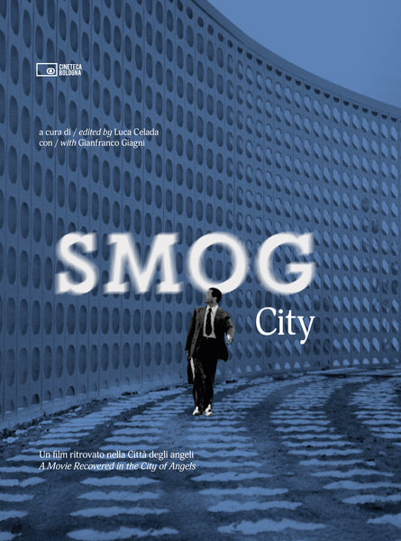 SMOG CITY. UN FILM RITROVATO NELLA CITTA' DEGLI ANGELI