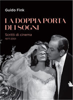La doppia porta dei sogni. Scritti di cinema 1977-2001